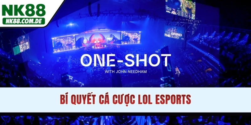 Bí quyết cá cược LOL Esports