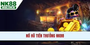 no-hu-tien-thuong-nk88